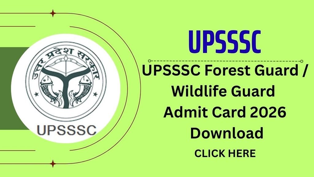 UPSSSC Forest Guard / Wildlife Guard Admit Card 2026