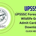 UPSSSC Forest Guard / Wildlife Guard Admit Card 2026